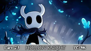 Hollow Knight ★ Часть 23 ★ Прохождение без комментариев★ PC/4K/60FPS