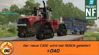 LS22 NF Marsch #040 | Der neue CASE wird bei REGEN geliefert | FARMING SIMULATOR 22