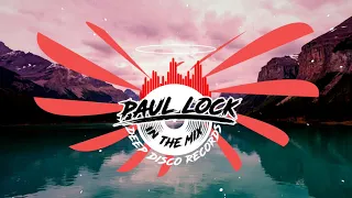 Deep House DJ Set #61 - In the Mix with Paul Lock - (2021)