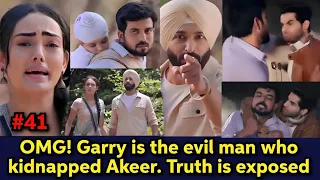 Finally! The real culprit behind Akeer's kidnap is Garry. Garry's evil is finally exposed.