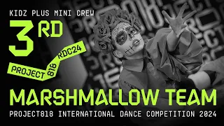 MARSHMALLOW TEAM, 3RD PLACE ★ RDC24 Project818 Dance Championship 2024 ★ KIDZ PLUS MINI CREW
