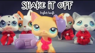 LPS: Shake It Off {Music Video}