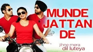 Munde Jattan De - Jihne Mera Dil Luteya | Gippy Grewal & Neeru Bajwa | Gippy Grewal