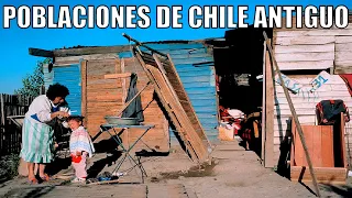 RECORDANDO POBLACIONES DE CHILE ANTIGUO