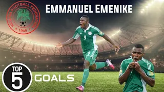 Emmanuel Emenike | Top Five Goals | Super Eagles of Nigeria