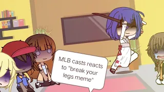 `•. mlb casts reacts to break your leg meme .•´