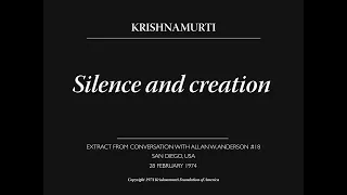 Silence and creation | J. Krishnamurti