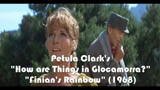 "How are Things in Glocamorra?" Petula Clark "Finian's Rainbow" (1968)