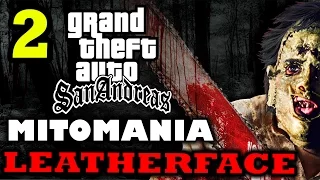 GTA San Andreas - MITOMANIA 2: Leatherface