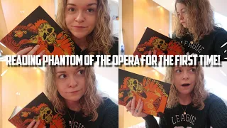 READING PHANTOM OF THE OPERA FOR THE FIRST TIME | READING VLOG