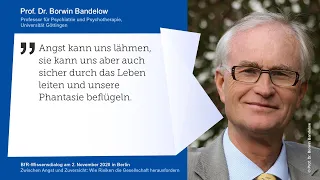 Professor Dr. Borwin Bandelow [BfR-Wissensdialog: "Zwischen Angst & Zuversicht]