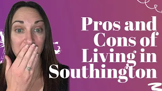 Pros & Cons of Living In Connecticut / Southington