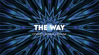 The Way - Coopex , R3YAN, Medusa