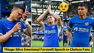 🥹 Thiago Silva Emotional Farewell Speech to Chelsea Fans