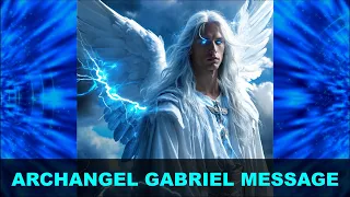 Archangel Gabriel Message | Archangels and Angels Message #14