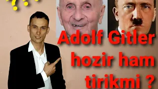 Adolf Gitler hozir ham tirikmi?