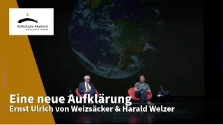 Ernst Ulrich von Weizsäcker und Harald Welzer im Gespräch über: Eine neue Aufklärung