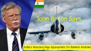 Us Nsa John Bolton Says India's Reaction Was Appropriate On Balakot Airstrike