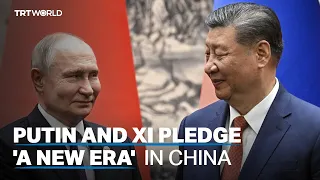China: Xi Jinping and Putin pledge strategic partnership in new era