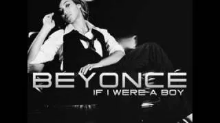 If I Were A Boy (If I were A free Fallin' Boy) - beyonce