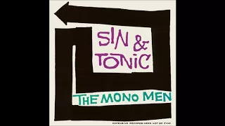 the Mono Men ‎– Sin & Tonic [full]