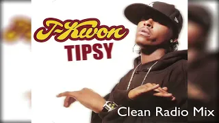 J-Kwon - Tipsy (Clean Radio Mix)