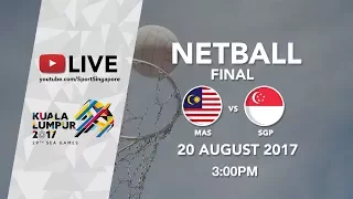 Netball Final Malaysia 🇲🇾 vs 🇸🇬 Singapore | 29th SEA Games 2017