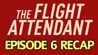 The Flight Attendant Season 2 Episode 6 Brothers & Sisters! Recap