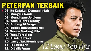 12 Lagu Top Hits Terbaik Peterpan | Lagu Tahun 2000an | Mungkin Nanti, Ku Katakan Dengan Indah