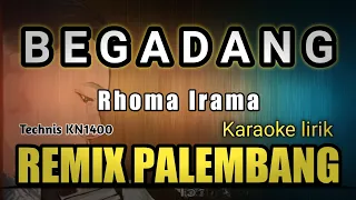 BEGADANG || KARAOKE REMIX PALEMBANG