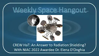 Weekly Space Hangout: 15-JUN-2022: CREW HaT: An Answer to Radiation Shielding? w/Dr. Elena D’Onghia