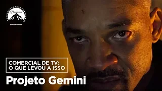 Projeto Gemini | Comercial de Tv: O que levou a isso | LEG | Paramount Brasil