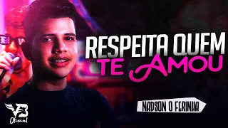 Respeita Quem Te Amou - Nadson O Ferinha (Serestão do Ferinha) VB Music