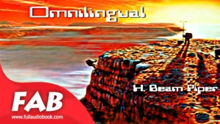 Omnilingual Full Audiobook by H. Beam PIPER by Science Fiction