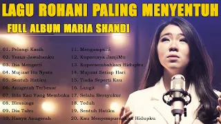 20 Lagu Rohani Terbaik Maria Shandi - Full Album Paling Syahdu & Enak Di Dengar