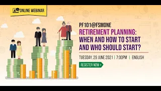 PF101@FSMOne.com - Retirement Planning: When and How to Start And Who Should Start?