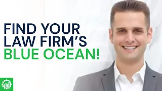 Finding Your Law Firm's Blue Ocean with Bill Hauser | This Will Leave You SPEECHLESS