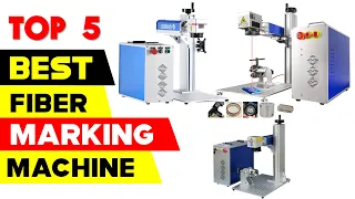 Top 5 Best Fiber Laser Marking Machine Reviews in 2022