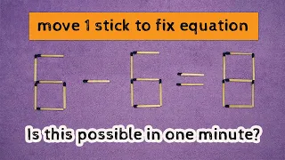 Mathematical puzzle with hint. Move 1 match to fix our equation | Logic puzzle