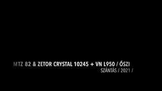 Mtz 82 & Zetor 10245 + VN L950 // Őszi szántás // 2021 //