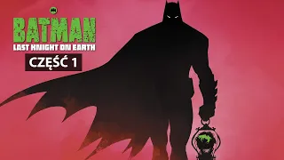 Batman: Last Knight on Earth #1 - KONIEC ŚWIATA