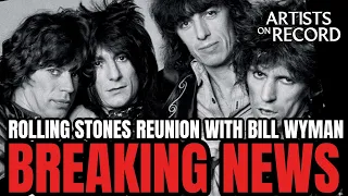 NEW ROLLING STONES ALBUM with Former Stone BILL WYMAN!