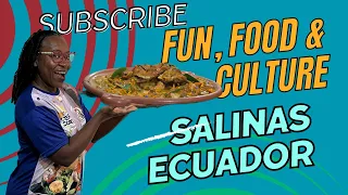 Food Fun & Culture In Salinas Ecuador | Gastromundo 2023 Salinas