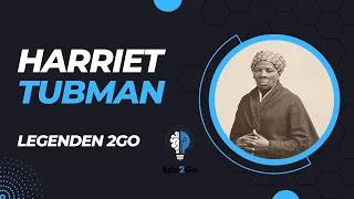 Was bewirkte HARRIET TUBMAN? | Legenden2Go