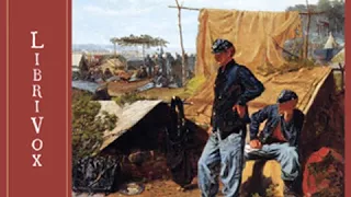 Story of a Common Soldier of Army Life in the Civil War, 1861-1865, The Part 2/2