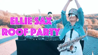 Bringing the Party to You - Lockdown Party - Ellie Sax Rooftop Live Stream