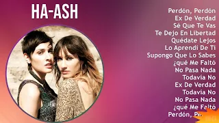 HA-ASH 2024 MIX Las Mejores Canciones - Perdón, Perdón, Ex De Verdad, Sé Que Te Vas, Te Dejo En ...