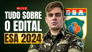 Tudo sobre o Edital da ESA 2024