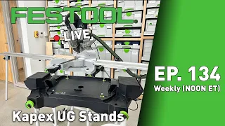 Festool Live Episode 134 - KAPEX UG Stands