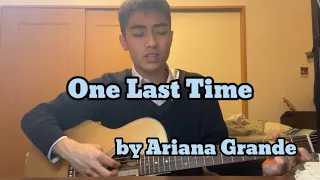 "One Last Time" by Ariana Grande cover